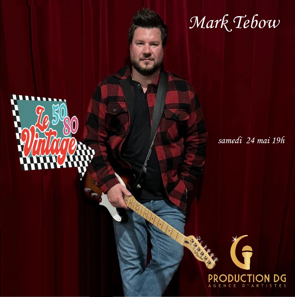 poster chansonnier Mark Tebow PDG Le Vintage 5080 (21 mai 2025) (1)